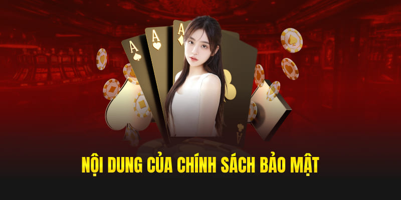 Nội dung của chính sách bảo mật
