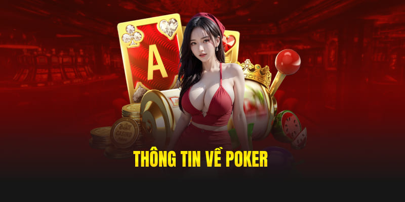 Thông tin cơ bản về Poker